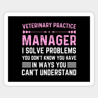 Veterinary Practice Manager appreciation day veterinarian Magnet